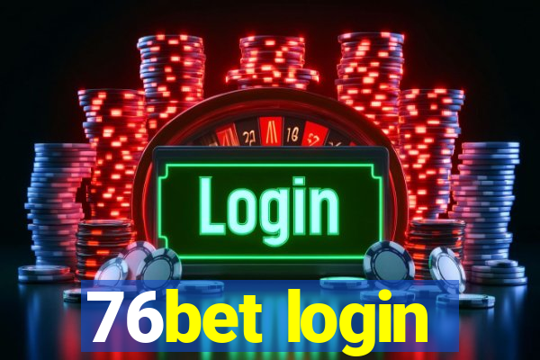 76bet login